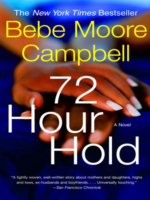 Title details for 72 Hour Hold by Bebe Moore Campbell - Available